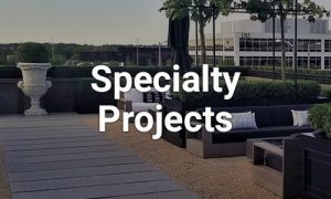 Specialty Projects